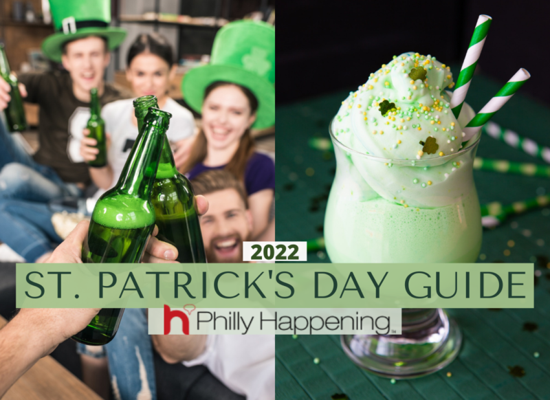 2022 Philly St. Patrick's Day Guide Philly Happening