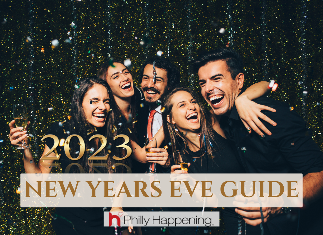 2023 Philly New Year’s Eve Guide