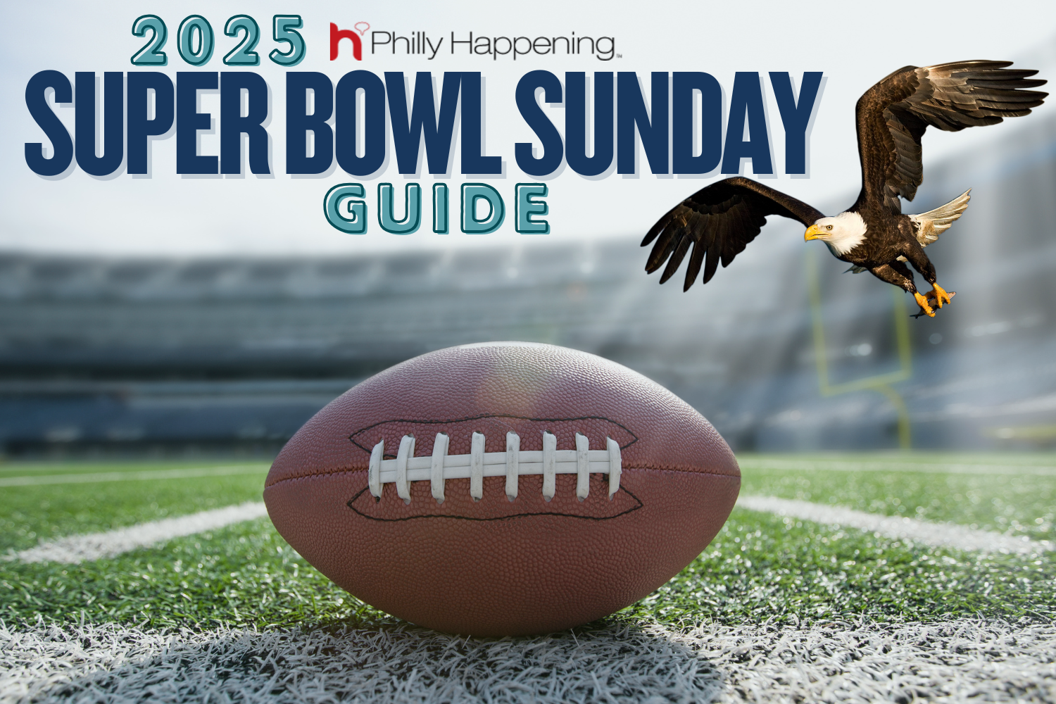 2025 Super Bowl Sunday Guide