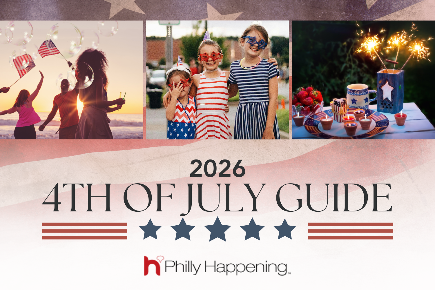 2026 4th of July Guide | Philly